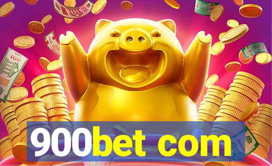 900bet com
